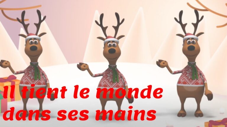 Il tient le monde dans ses mains – Comptine de Noël avec geste et paroles pour bébé – Musique de Noël