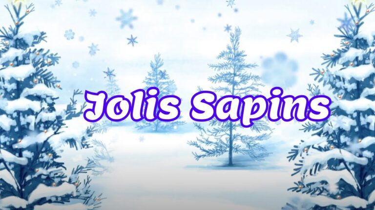 Jolis sapins – Comptine de Noël pour enfant – Musique de Noël