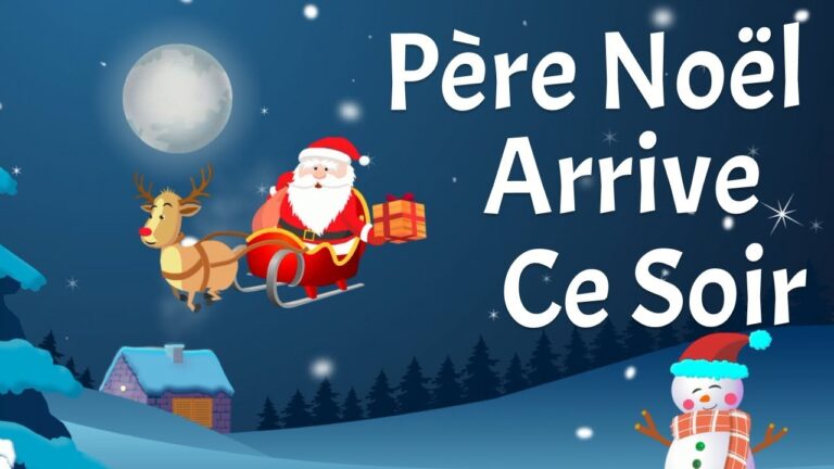 Père Noël arrive ce soir (Christmas song in French) – Musique de Noël