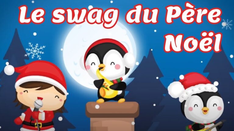 Le swag du père noël – Comptine de Noël pour les enfants avec paroles